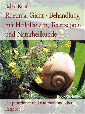 cover image of Rheuma, Gicht--Behandlung mit Heilpflanzen, Teerezepten und Naturheilkunde